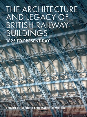 cover image of The Architecture and Legacy of British Railway Buildings